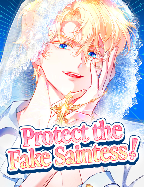 Protect the Fake Saintess!