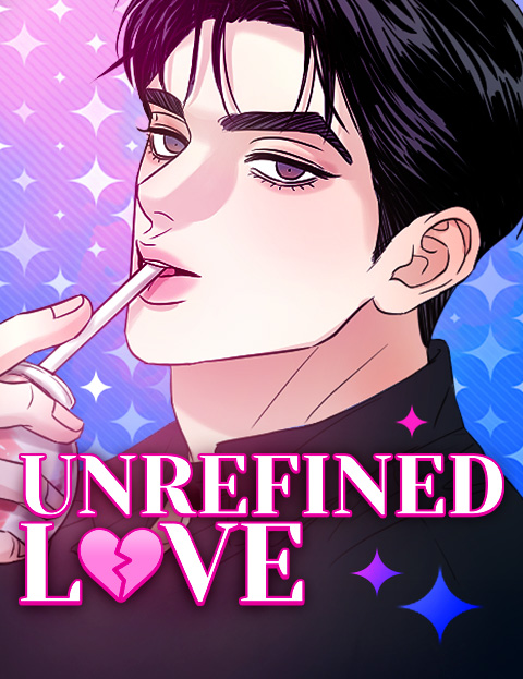 Unrefined Love
