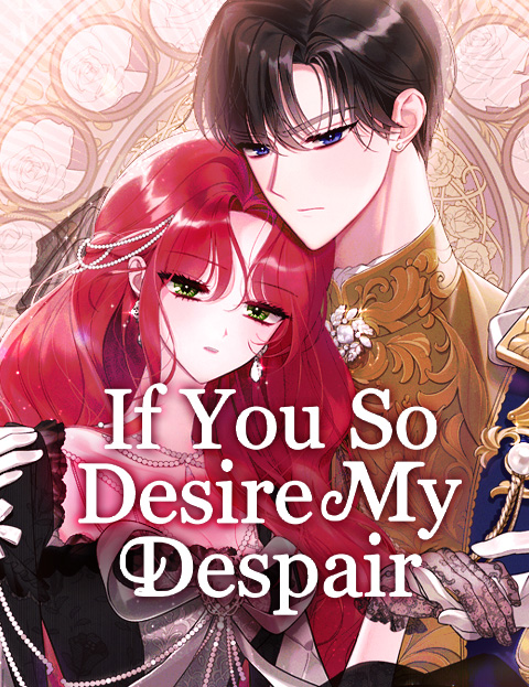 If You So Desire
My Despair