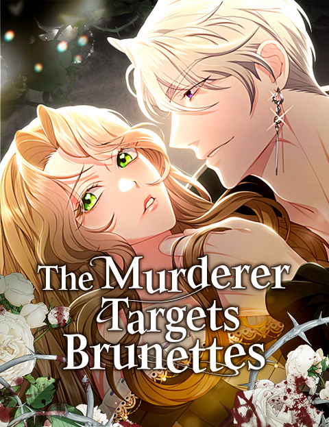 The Murderer Targets
Brunettes