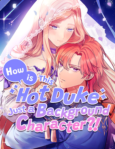 How is This Hot Duke Just a Background Character?!